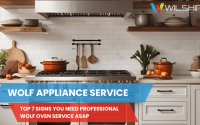 Top 7 Signs You Need Professional Wolf Oven Service ASAP