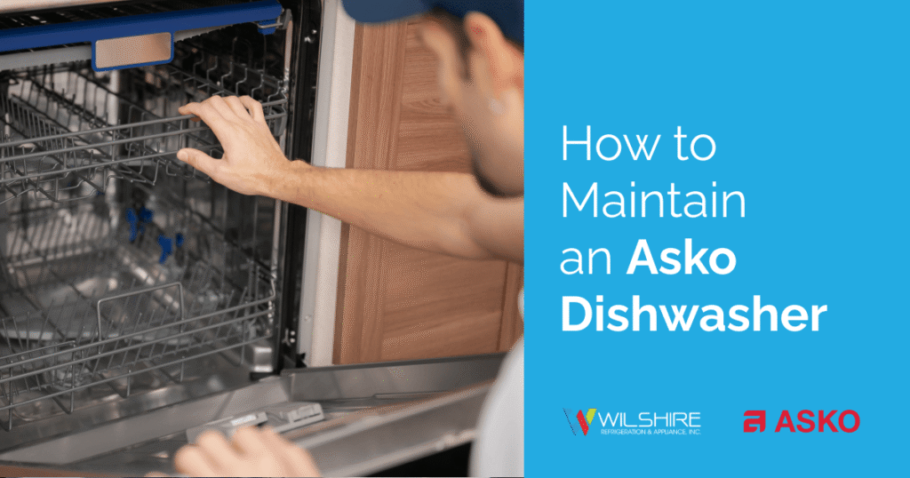 How to Maintain an Asko Dishwasher