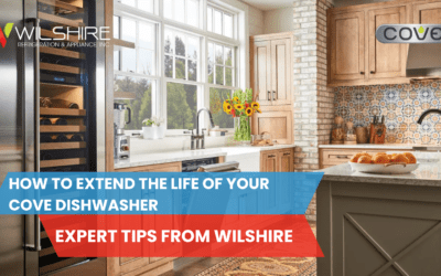 How to Extend the Life of Your Cove Dishwasher | Wilshire Appliance Tips