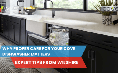 How to Extend the Life of Your Cove Dishwasher | Wilshire Appliance Tips