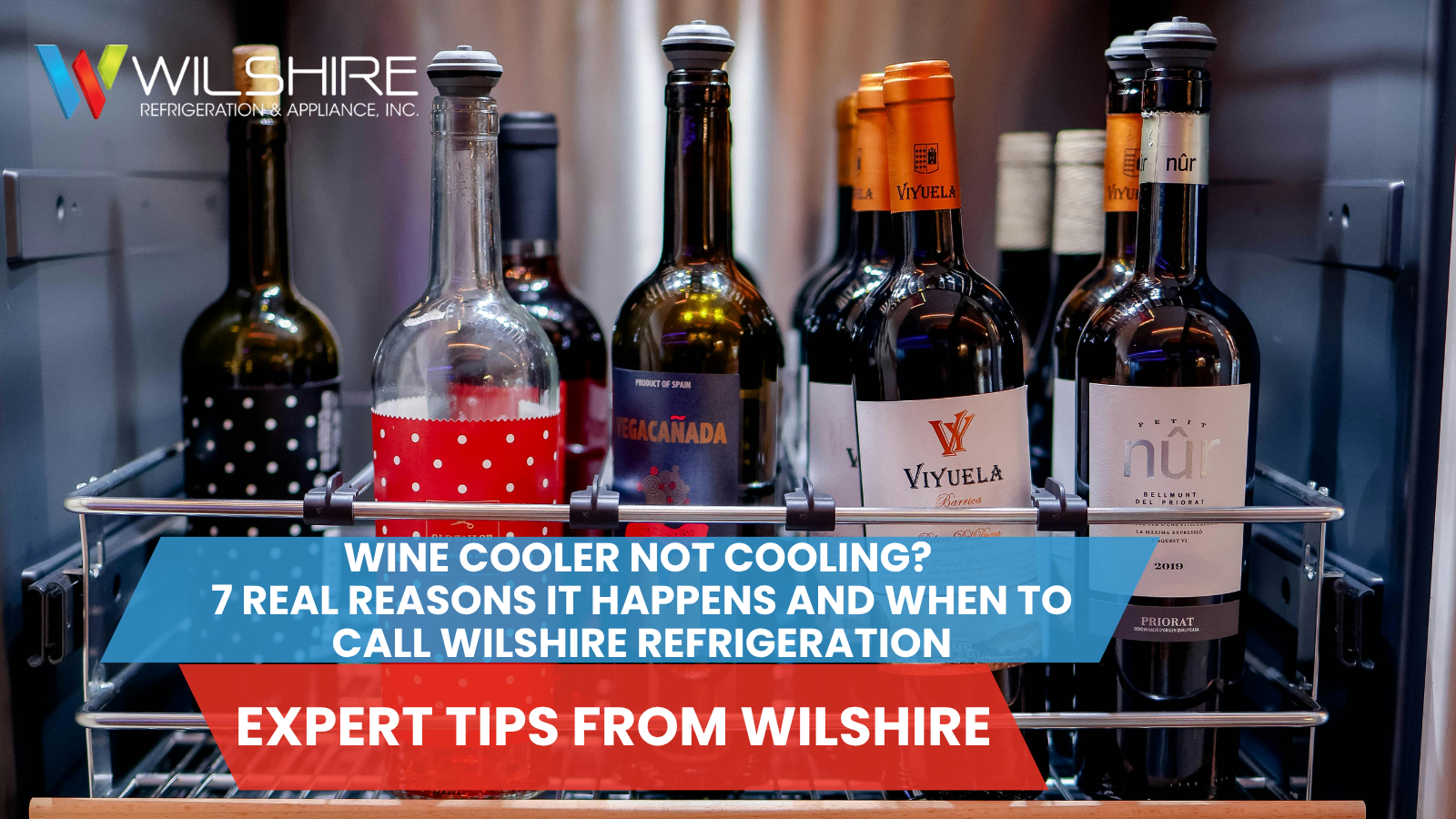 Wine cooler not cooling with bottles stored inside, expert troubleshooting tips from Wilshire Refrigeration