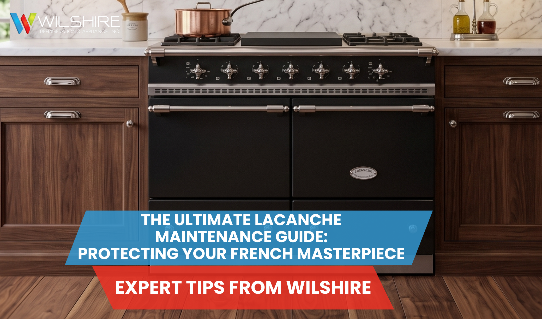 The Ultimate Lacanche Maintenance Guide: Protecting Your French Masterpiece